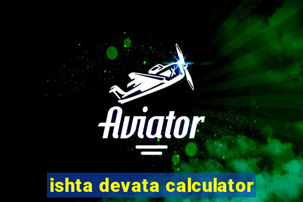 ishta devata calculator